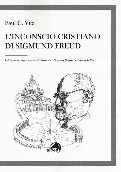 L' inconscio cristiano di Sigmund Freud - Paul C. Vitz - copertina