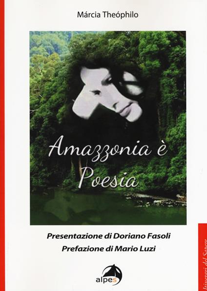 Amazzonia è poesia. Testo portoghese a fronte - Márcia Theóphilo - copertina