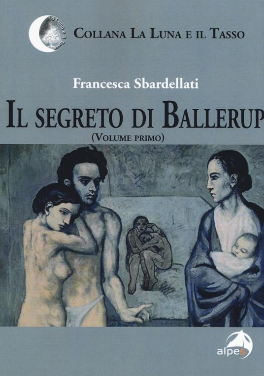 Il segreto di Ballerup. Vol. 1 - Francesca Sbardellati - copertina