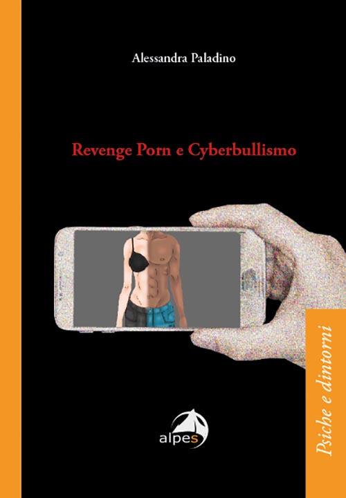 Revenge porn e cyberbullismo - Alessandra Paladino - copertina