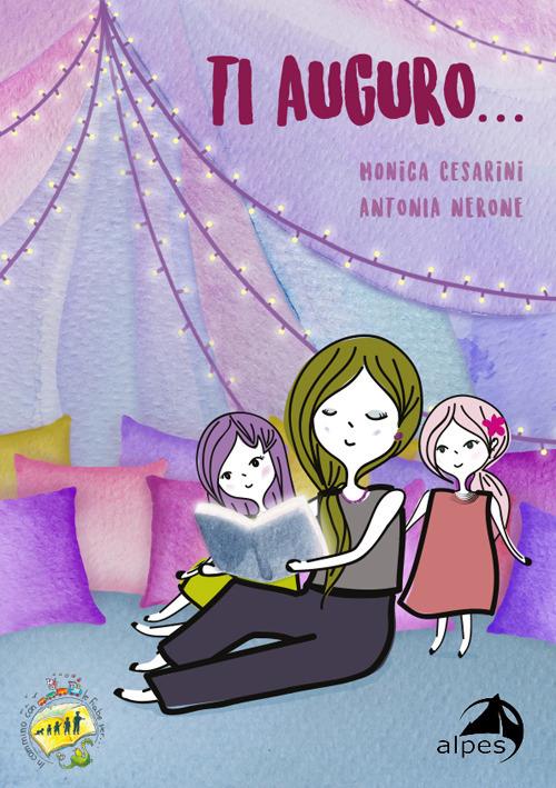 Ti auguro.... Ediz. illustrata - Monica Cesarini - copertina