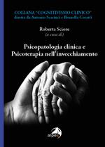 Psicopatologia clinica e psicoterapia nell'invecchiamento