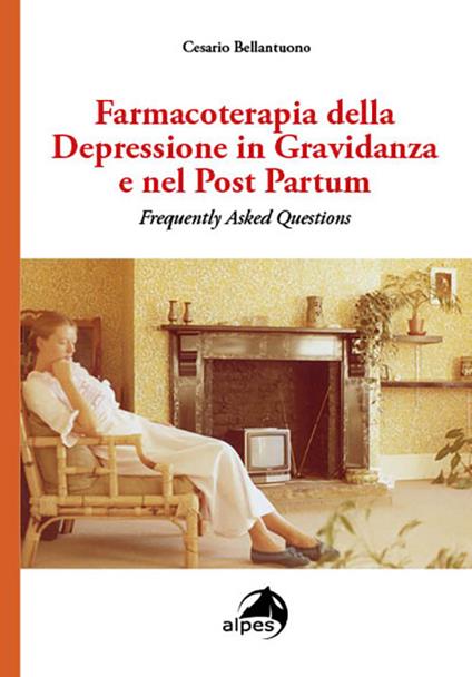 Farmacoterapia della depressione in gravidanza - Cesario Bellantuono - copertina