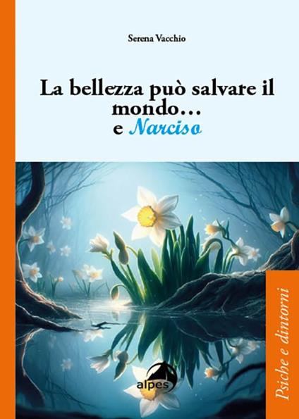 La bellezza può salvare il mondo... e Narciso - Serena Vacchio - copertina