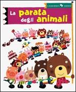 La parata degli animali. Ediz. illustrata