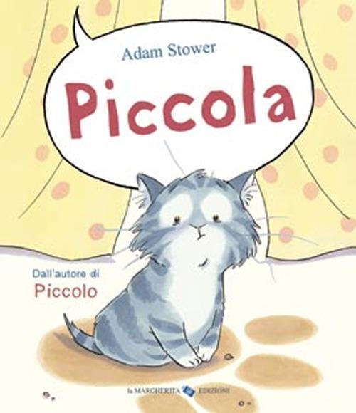 Piccola. Ediz. illustrata - Adam Stower - copertina