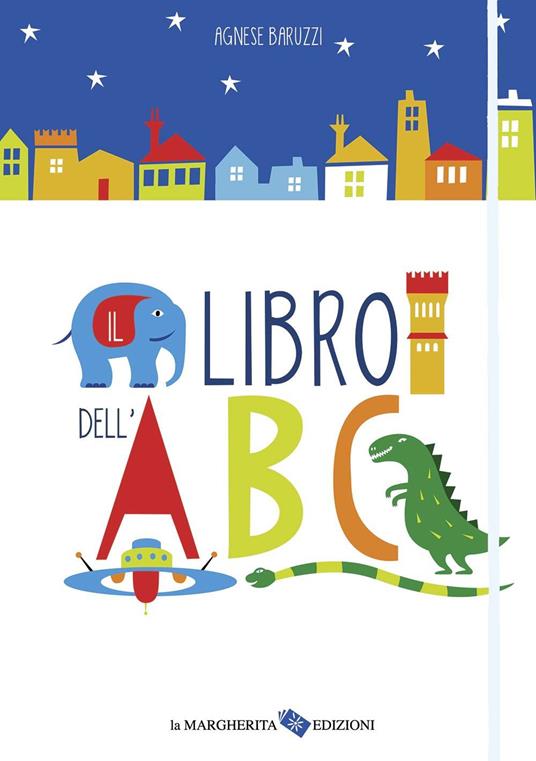 Il libro dell'ABC. Ediz. illustrata - Agnese Baruzzi - copertina