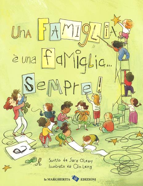 Una famiglia è una famiglia... sempre! Ediz. a colori - Sara O'Leary - copertina