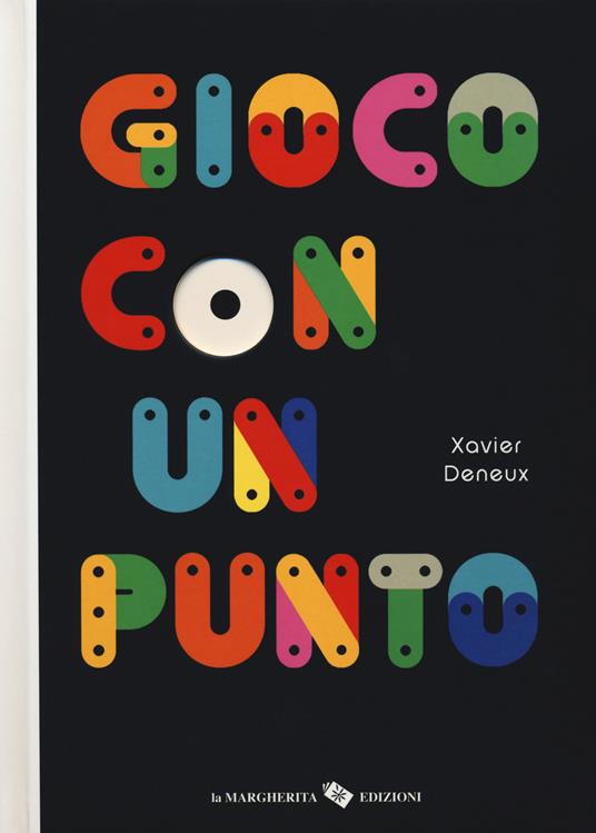 Gioco con un punto. Ediz. a colori - Xavier Deneux - copertina