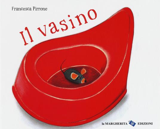 Il vasino. Ediz. a colori - Francesca Pirrone - copertina