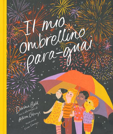 Il mio ombrellino para-guai. Ediz. a colori - Davina Bell - copertina