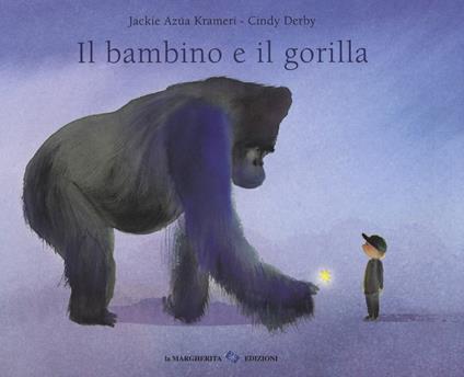 Il bambino e il gorilla. Ediz. a colori - Jackie Azúa Kramer - copertina