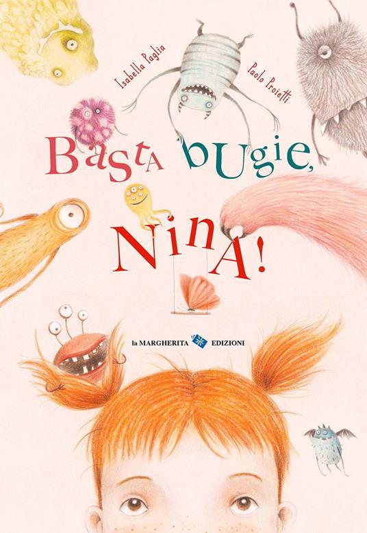 Basta bugie, Nina! Ediz. a colori - Isabella Paglia,Paolo Proietti - copertina