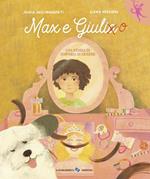 Max e Giulia. Una storia di disforia di genere. Ediz. a colori
