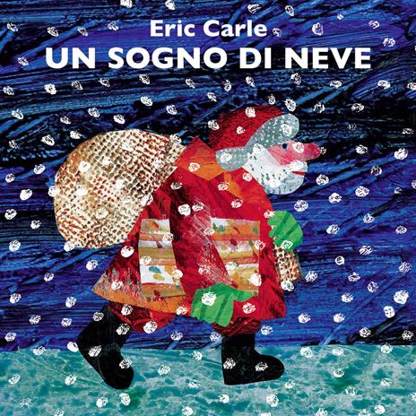 Un sogno di neve. Ediz. a colori - Eric Carle - copertina