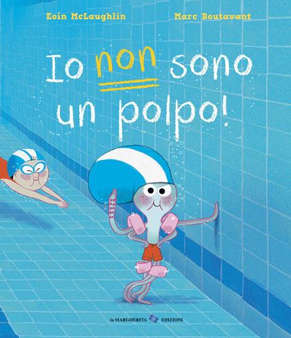 Io non sono un polpo! Ediz. a colori - Eoin McLaughlin - copertina