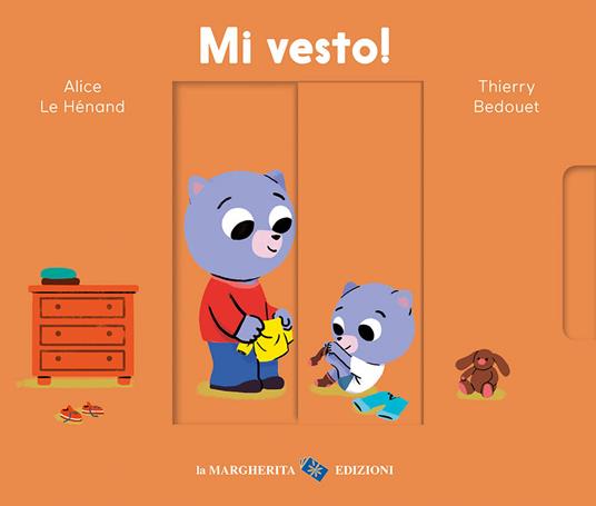 Mi vesto! Ediz. a colori - Alice Le Hénand,Thierry Bedouet - copertina