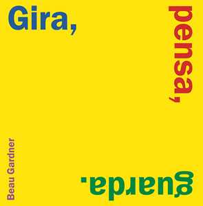 Libro Gira, pensa, guarda. Ediz. a colori Beau Gardner