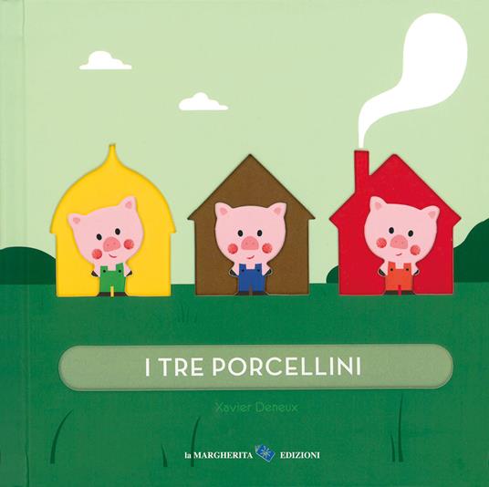 I tre porcellini. Ediz. a colori - Xavier Deneux - copertina