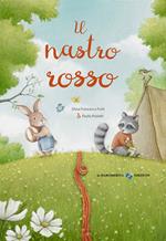 Il nastro rosso. Ediz. illustrata