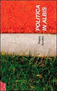 Politica in albis - Pietro Schifini - copertina