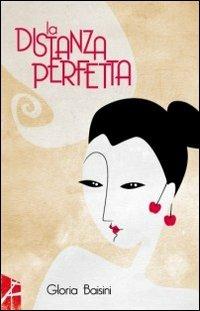 La distanza perfetta - Gloria Baisini - copertina
