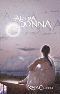 L' altra donna - Kenia Cedeno - copertina