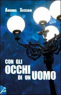 Con gli occhi di un uomo - Arianna Secciani - copertina
