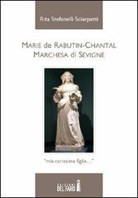 Marie de Rabutin-Chantal - Rita Stefanelli Sciarpetti - copertina