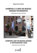 Liverpool e il mito dei Beatles: viaggio fotografico. Ediz. italiana e inglese