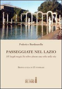 Passeggiate nel Lazio. 101 luoghi magici da vedere almeno una volta nella vita - Federico Bardanzellu - copertina