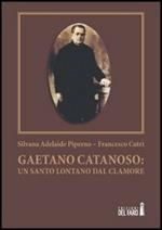 Gaetano Catanoso. Un santo lontano dal clamore