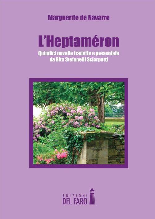 L' Heptaméron di Marguerite de Navarre - Rita Stefanelli Sciarpetti - copertina