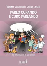 Parlo curando e curo parlando. La comunicazione in casa anziani