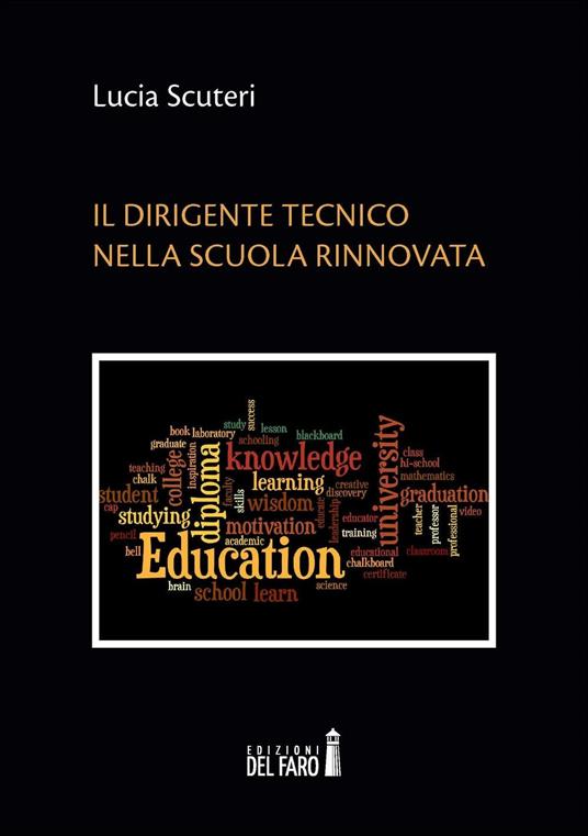 Il dirigente tecnico nella scuola rinnovata - Lucia Scuteri - copertina