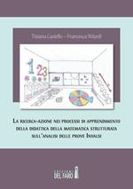 La ricerca-azione nei processi di apprendimento della didattica della matematica strutturata sull'analisi delle prove INVALSI