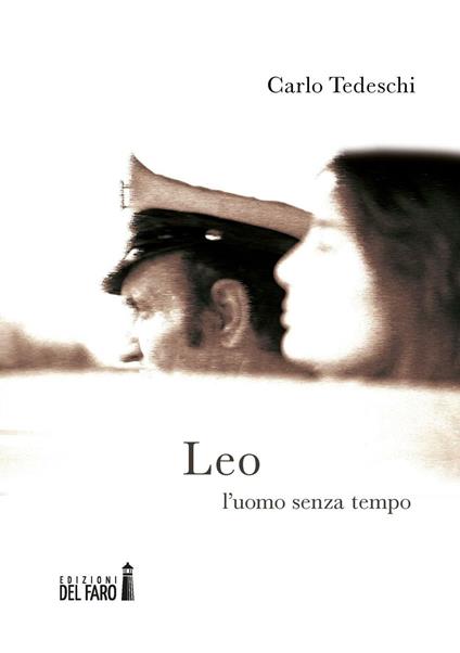 Leo. L'uomo senza tempo - Carlo Tedeschi - copertina