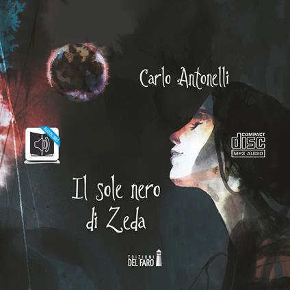 Il sole nero di Zeda. Audiolibro. CD Audio formato MP3 - Carlo Antonelli - copertina