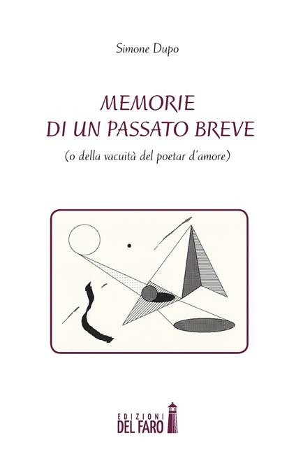 Memorie di un passato breve (o della vacuità del poetar d'amore) - Simone Dupo - copertina