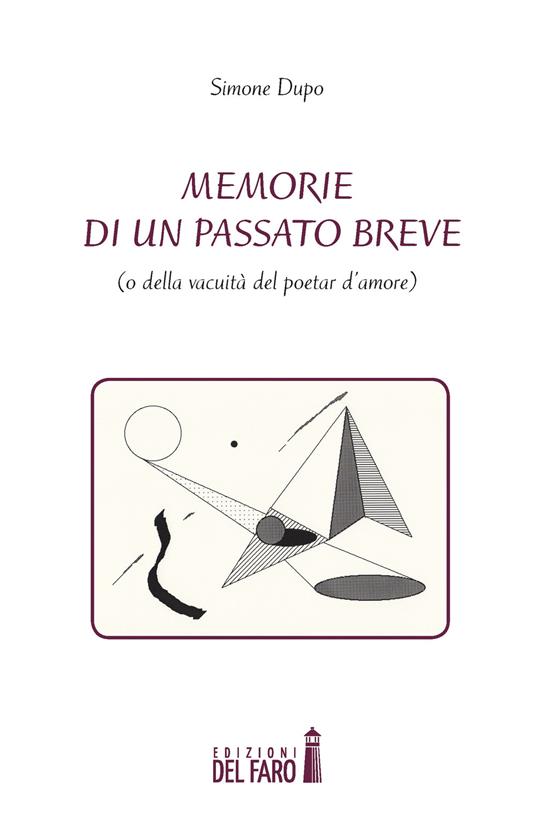 Memorie di un passato breve (o della vacuità del poetar d'amore) - Simone Dupo - copertina