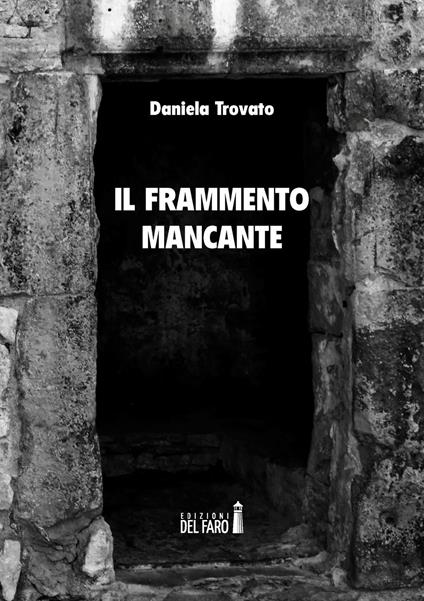 Il frammento mancante - Daniela Trovato - copertina