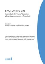 Factoring 3.0. Il contributo del «nuovo» factoring allo sviluppo economico e finanziario