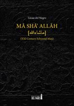 Ma sha' Allah (XXI century schyzoid man)