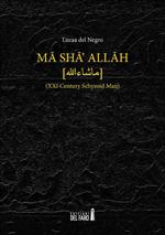 Ma sha' Allah (XXI century schyzoid man)