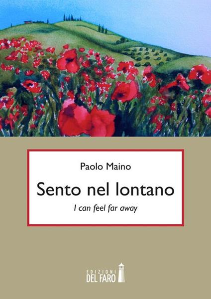 Sento nel lontano. I can feel far away. Ediz italiana - Paolo Maino - ebook