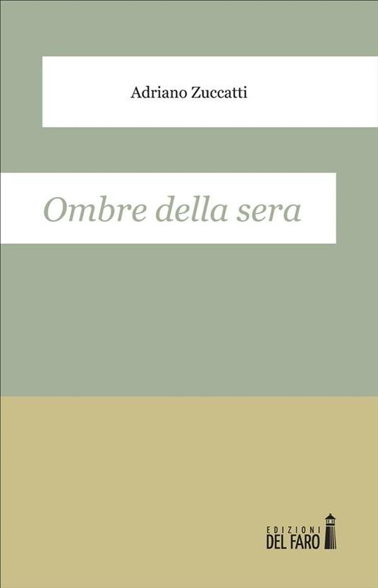 Ombre della sera - Adriano Zuccatti - ebook
