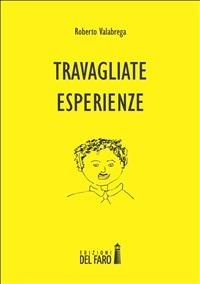 Travagliate esperienze - Roberto Valabrega - ebook