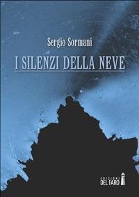 I silenzi della neve - Sergio Sormani - ebook