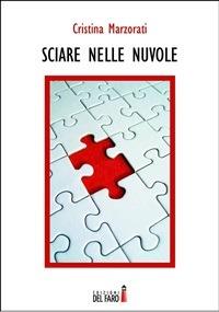 Sciare nelle nuvole - Cristina Marzorati - ebook