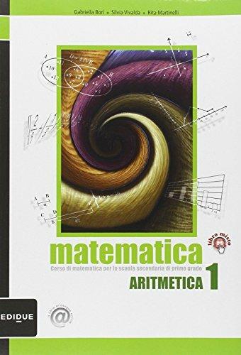 Matematica. Per la Scuola media. Con espansione online. Vol. 1: Aritmetica-Informatica. - Gabriella Bori,Silvia Vivalda,Rita Martinelli - copertina